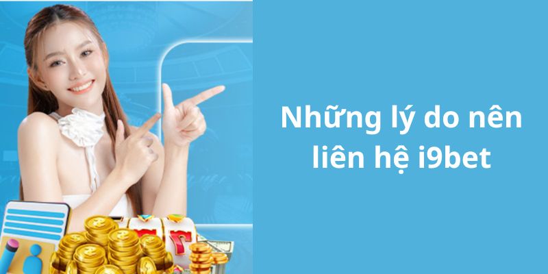 Những nguyên nhân khi người chơi cần tìm đến i9bet