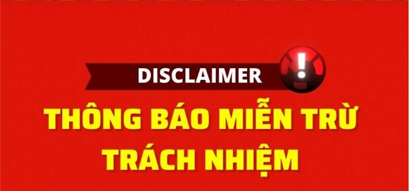 Vấn đề vi phạm miễn trừ trách nhiệm sẽ được xử lý như thế nào?